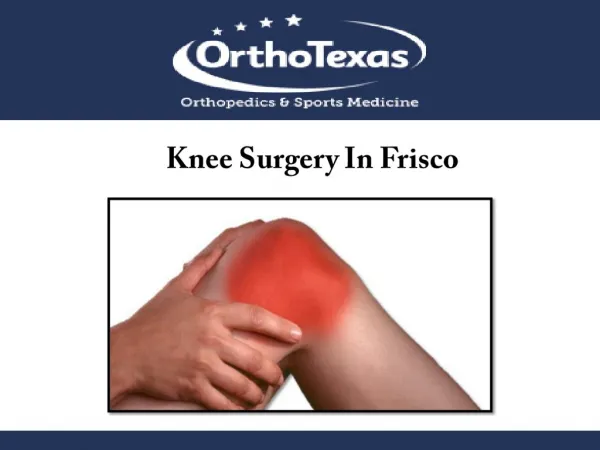 Knee Surgery In Frisco