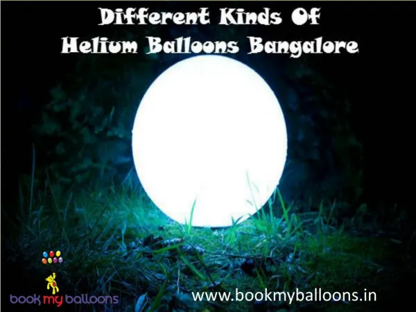 Different Kinds Of Helium Balloons Bangalore