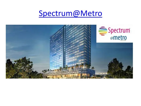 New Commercial Project Spectrum @ Metro In Noida Sector 75