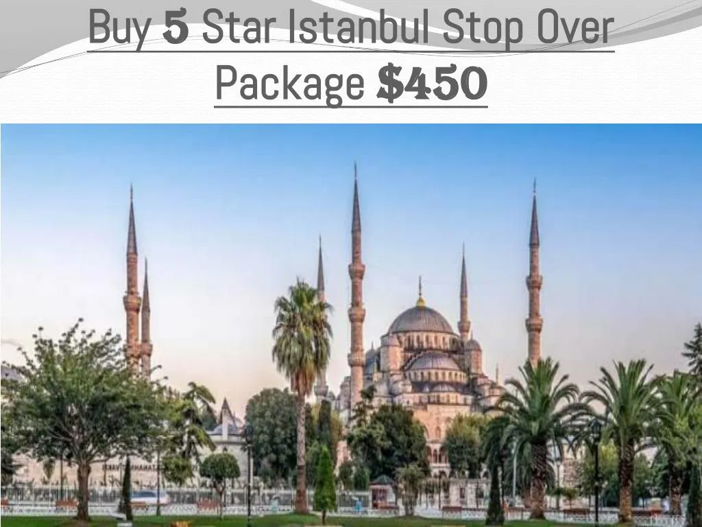 buy 5 star istanbul stop over package 450