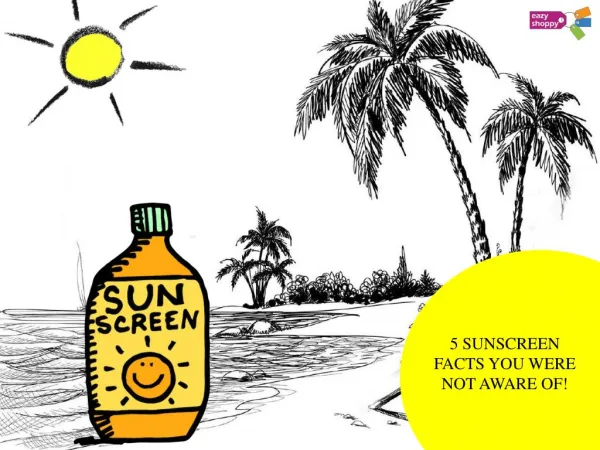 5 Sunscreen Facts You Were Not Aware Of!