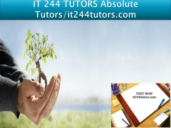 IT 244 TUTORS Absolute Tutors/it244tutors.com