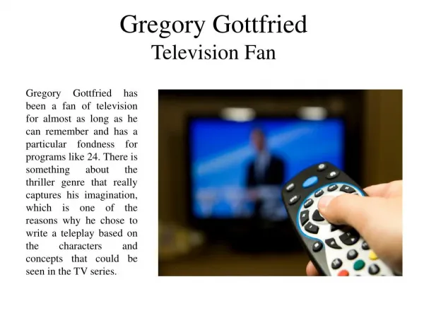 Gregory Gottfried - Television Fan