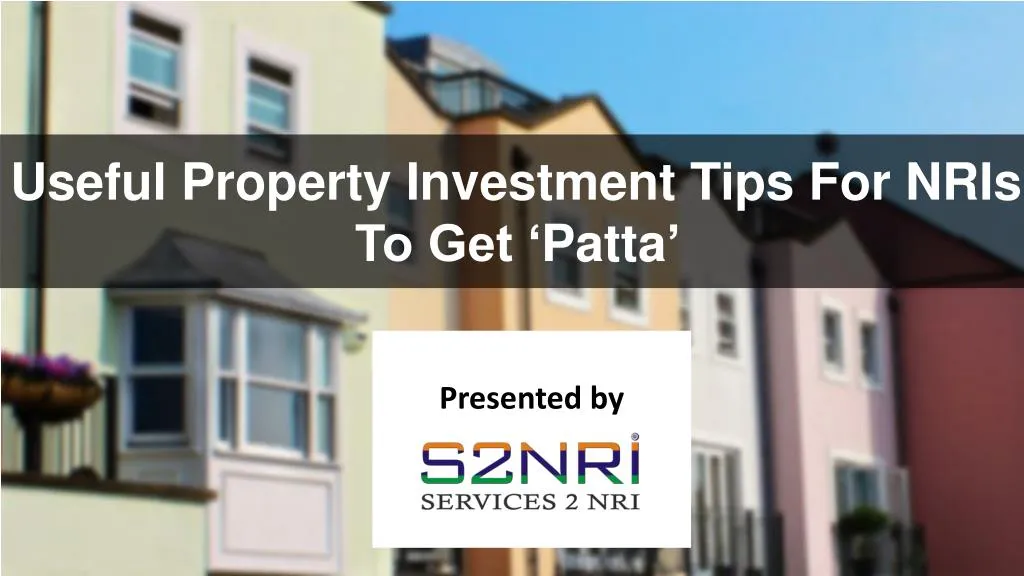 useful property investment tips for nris to get patta