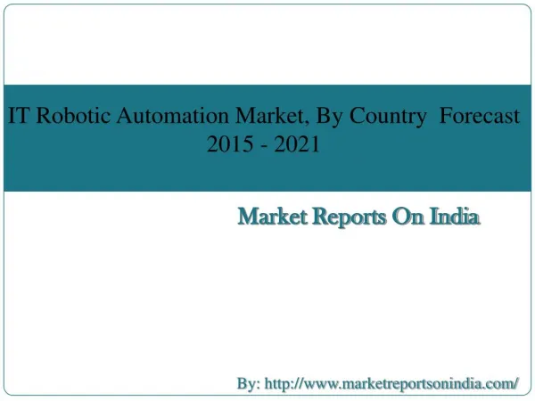 IT Robotic Automation Market, By Country 2015 - 2021