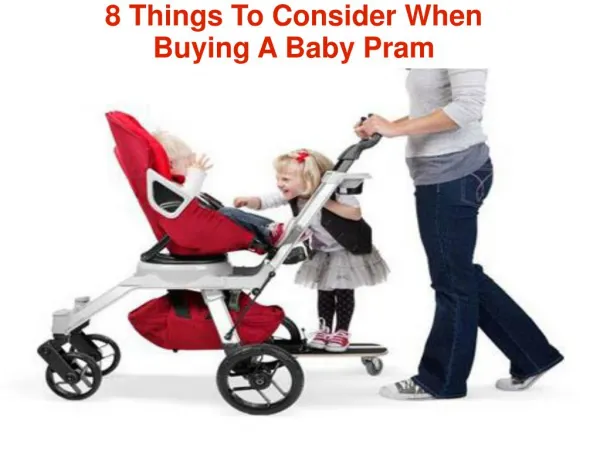 8 Things To Consider When Buying A Baby Pram