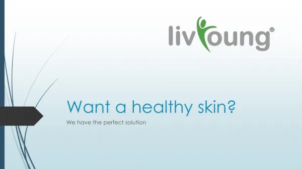 Want a healthy skin?