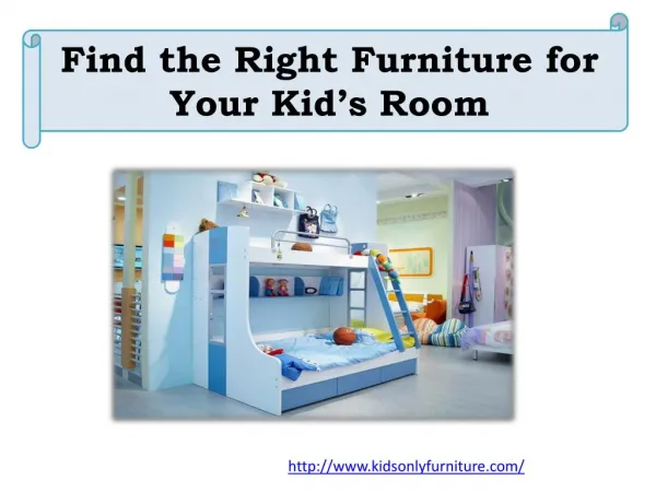 Find The Right Furniture For Your Kid’s Room