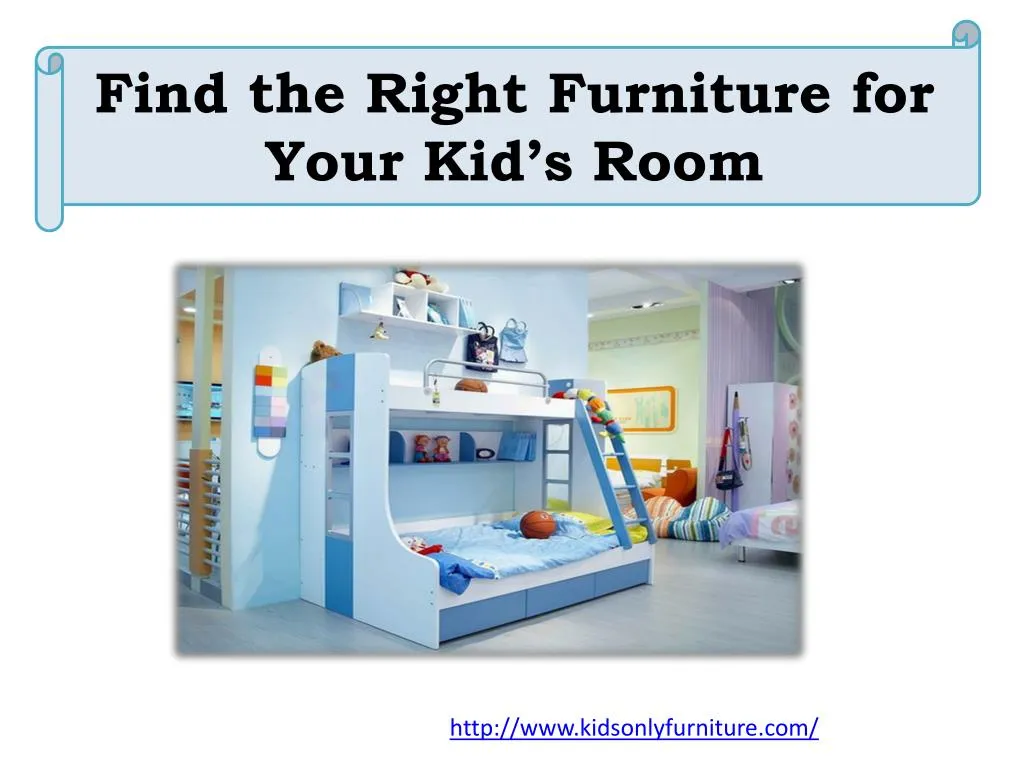 find the right furniture for your kid s room