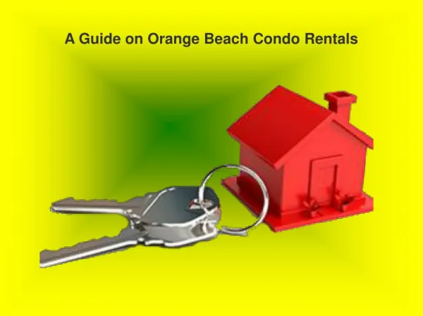 Enjoy Your Vacations in Orange Beach Condo Rentals