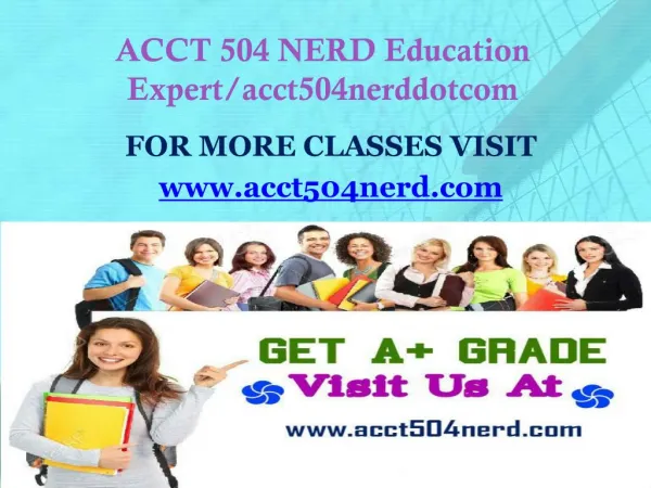 ACCT 504 NERD Education Expert/acct504nerddotcom