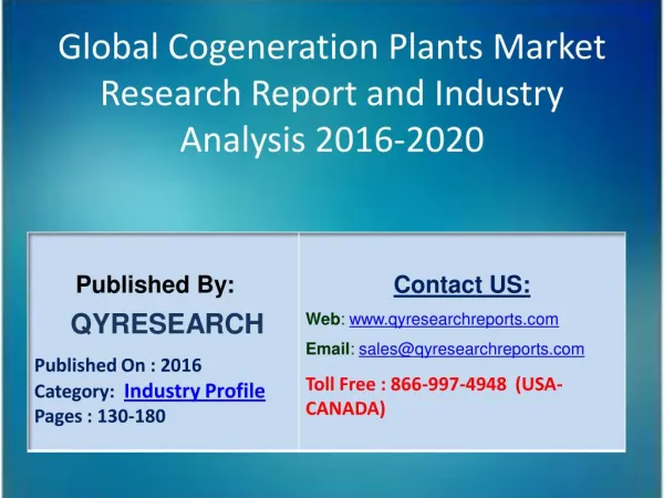 Global Cogeneration Plants Market 2016 Industry Study, Trends, Development, Growth, Overview, Insights and Outlook