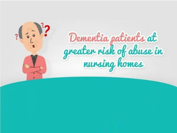 Dementia patients at greater risk of abuse in nursing homes
