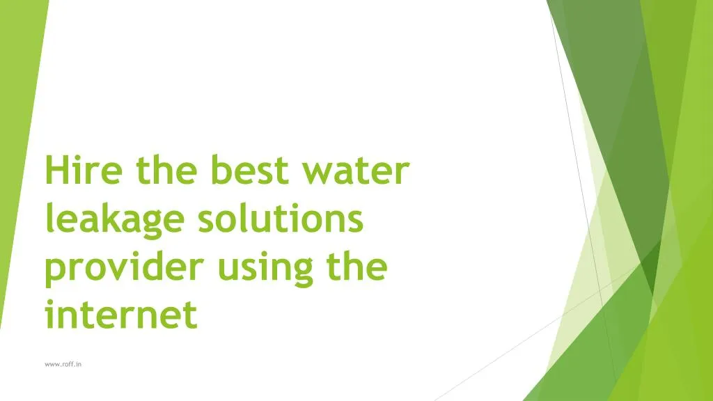 hire the best water leakage solutions provider using the internet