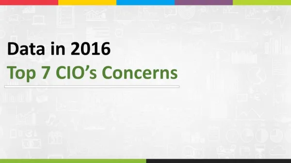 Data in 2016 - Top 7 CIO's Concerns