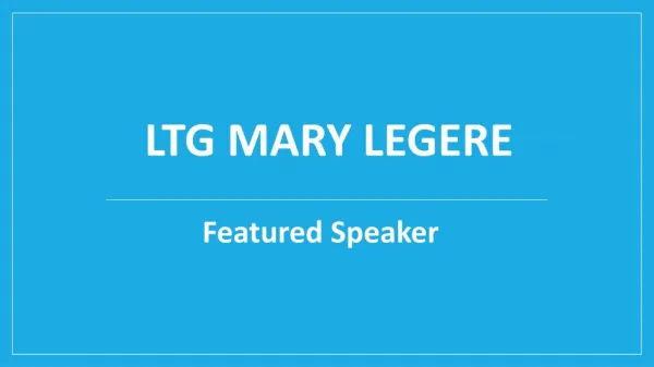LTG Mary Legere - Featured Speaker