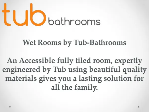 Wet Rooms by Tub-Bathrooms