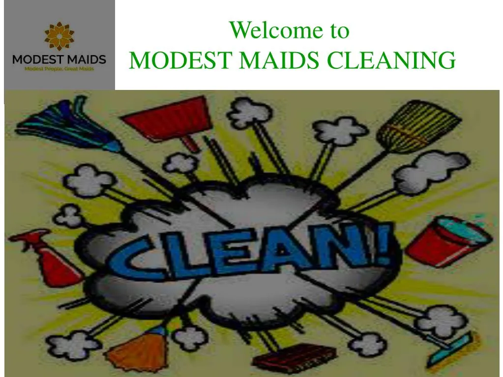 welcome to modest maids cleaning