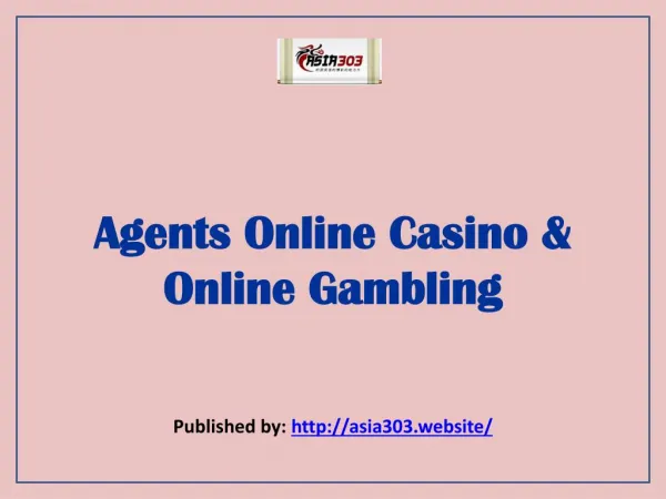 Agents Online Casino & Online Gambling
