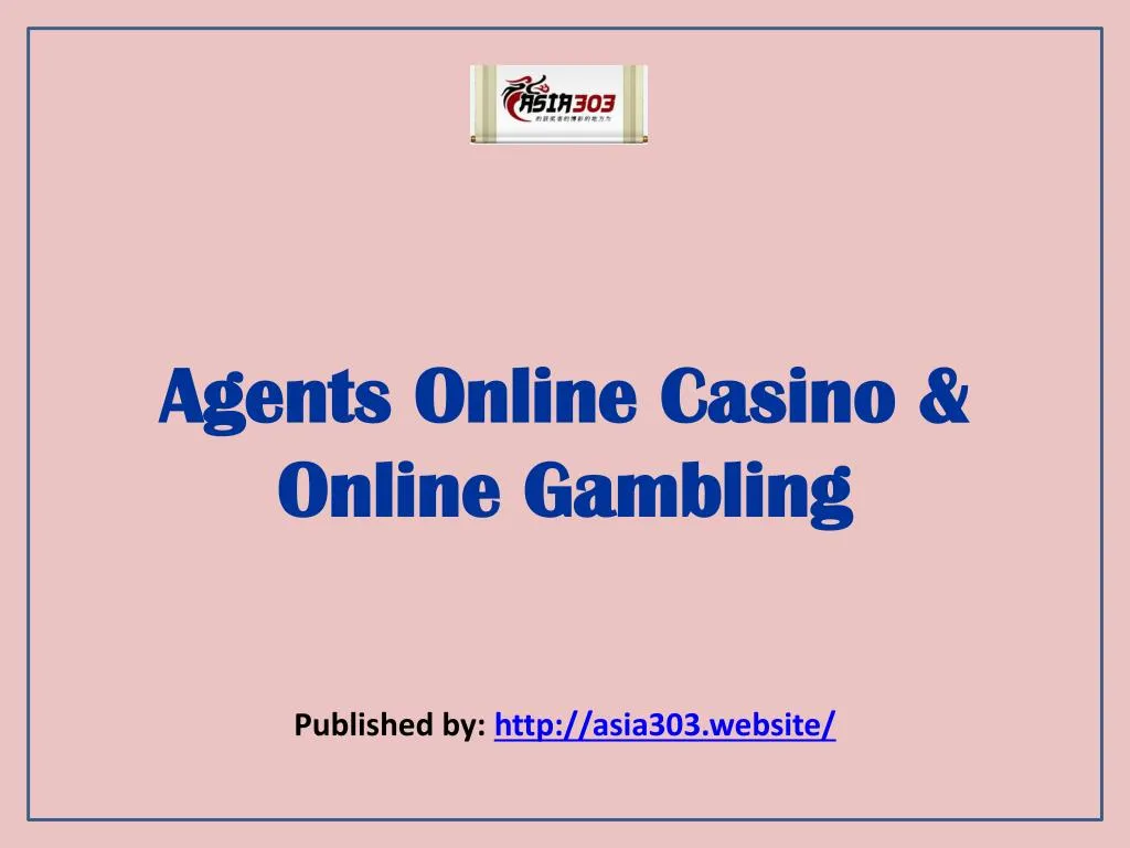 agents online casino online gambling