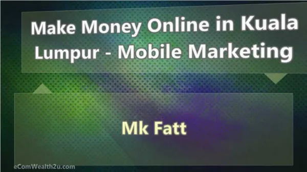 Make Money Online in Kuala Lumpur Mobile Marketing