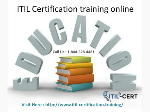 Call :1-844-528-4481 ITIL Foundation Certification Training online