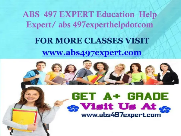 ABS 497 EXPERT Education Help Expert/ abs 497experthelpdotcom