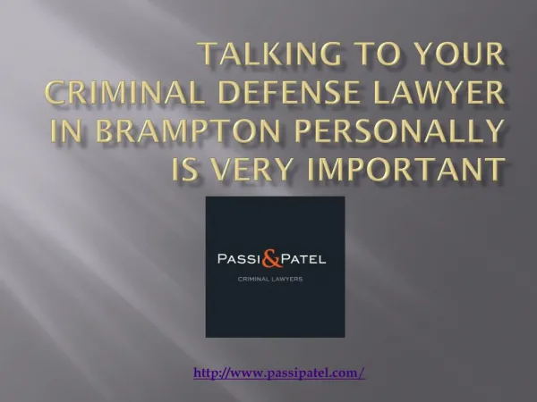 Talking To Your Criminal Defense Lawyer In Brampton Personally Is Very Important