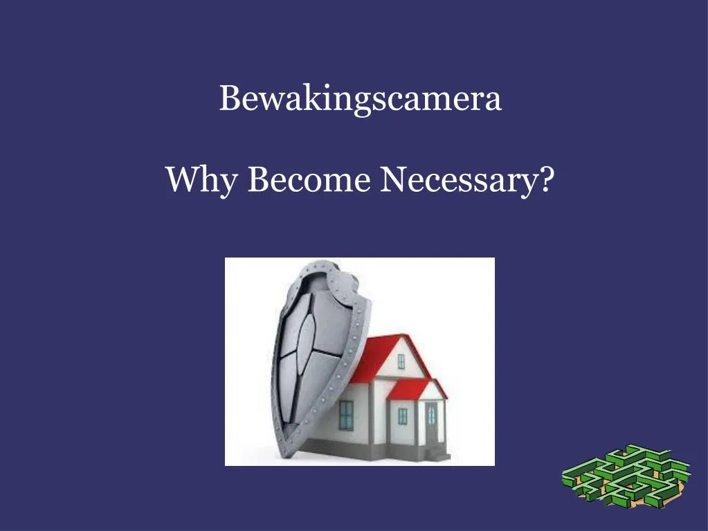 bewakingscamera why become necessary