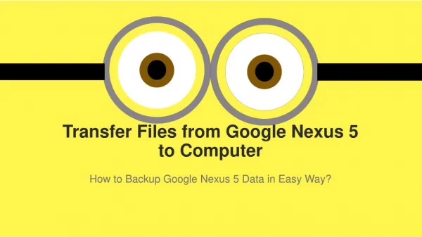 Transfer Files from Google Nexus 5 to Computer