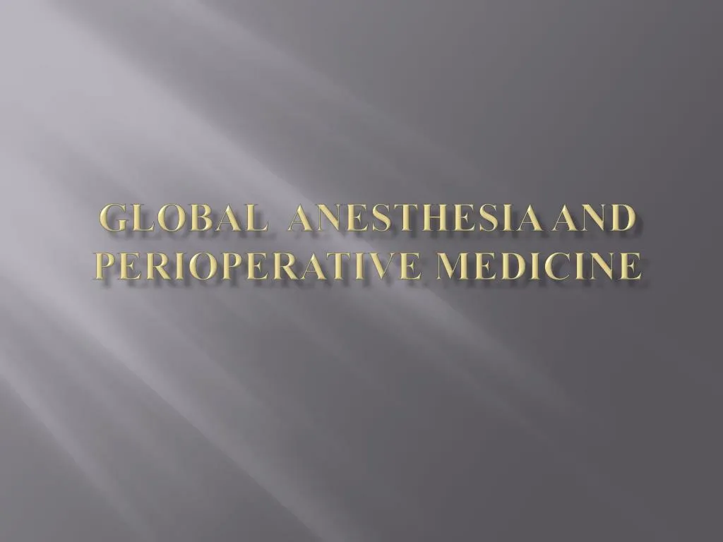 global anesthesia and perioperative medicine