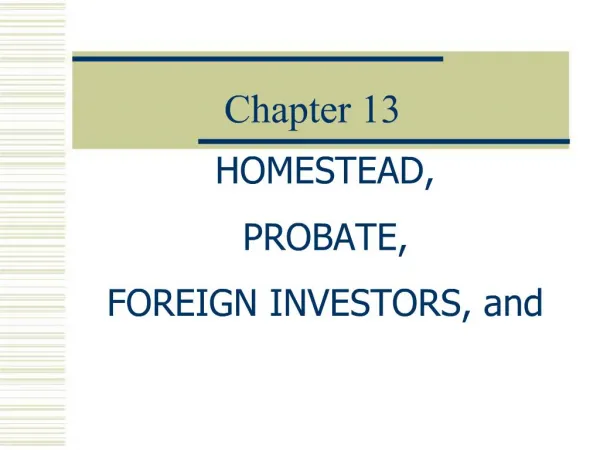 HOMESTEAD, PROBATE, FOREIGN INVESTORS, and FOR SALE BY OWNER