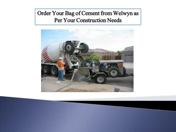 Order Your Bag of Cement from Welwyn as Per Your Construction Needs