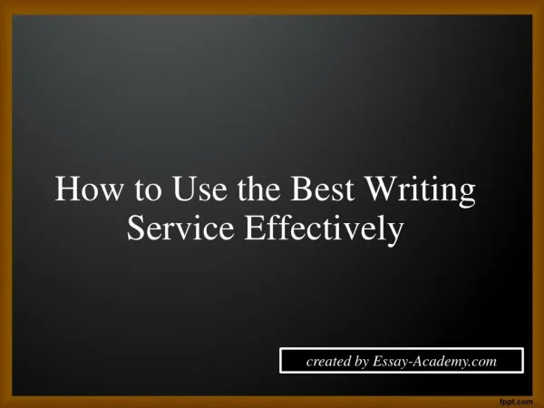 How Effectively Use an Essay Writing Service