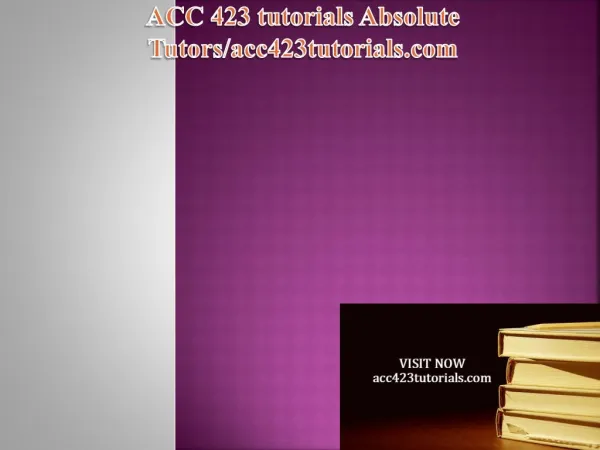 ACC 423 tutorials Absolute Tutors/acc423tutorials.com