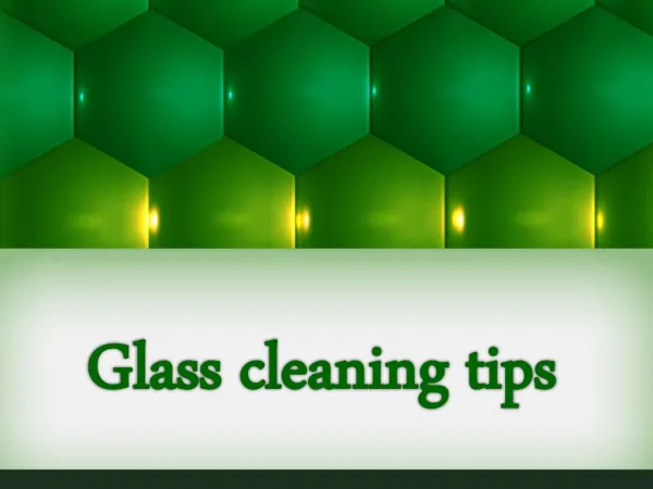Glass cleaning tips