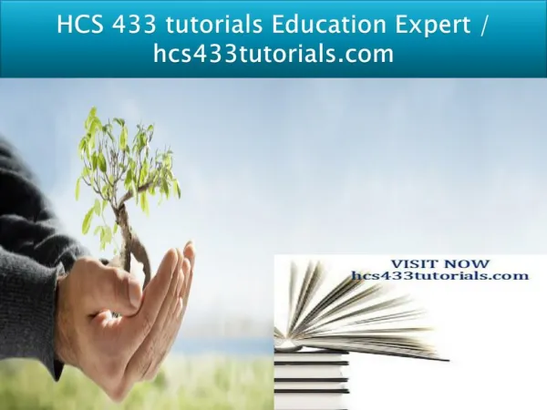 HCS 433 tutorials Education Expert - hcs433tutorials.com