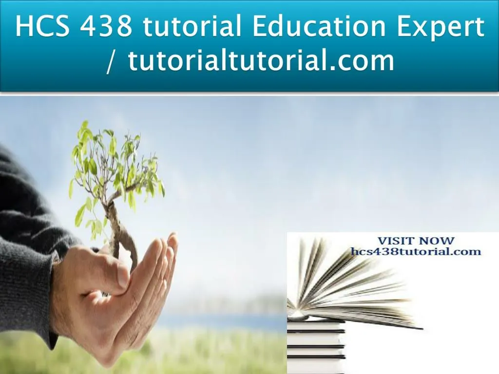 hcs 438 tutorial education expert tutorialtutorial com