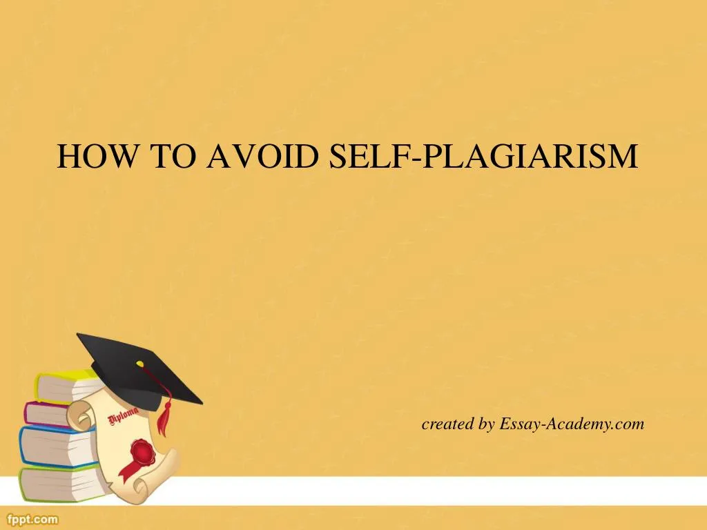 how to avoid self plagiarism