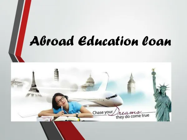 Study loan for Abroad : Why should you take Abroad Education loan?