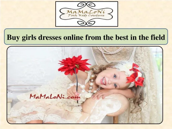 Buy girls dresses online from the best in the field