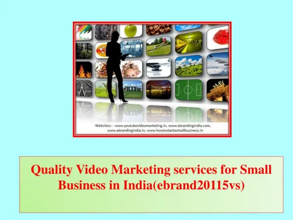 Quality Video Marketing services for Small Business in India(ebrand20115vs)
