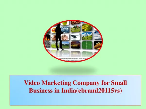 Video Marketing Company for Small Business in India(ebrand20115vs)