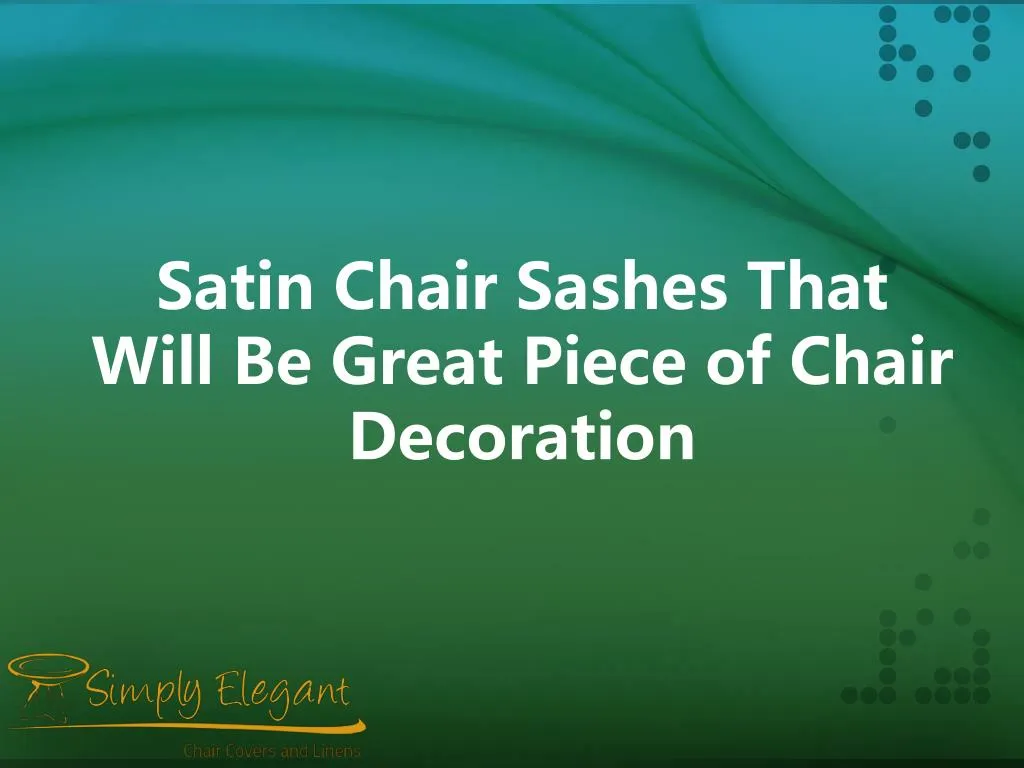 satin chair sashes that will be great piece of chair decoration