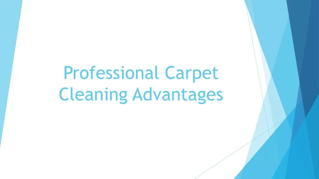 professional carpet cleaning advantages