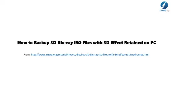 How to backup 3 d blu ray iso files with 3d effect retained on pc