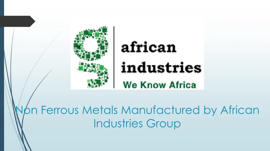 non ferrous metals manufactured by african industries group