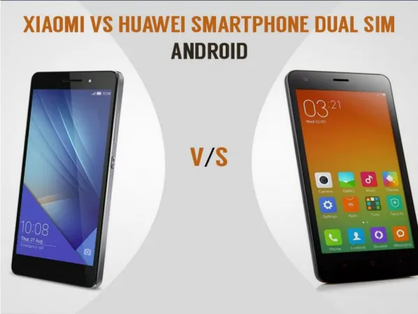 Xiaomi Vs Huawei Smartphone Dual Sim Android: The Ultimate Cheat Sheet!