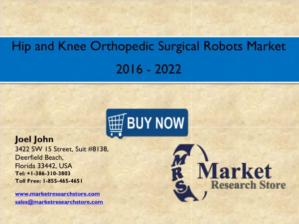 Global Hip and knee Orthopedic Surgical Reobot Market 2016 Forecast to Industry Size, Shares, Strategies, Trends, and Gr