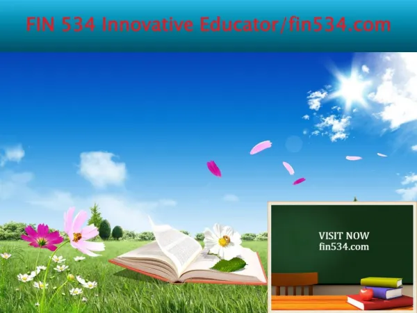FIN 534 Innovative Educator/fin534.com